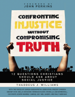 Confronting_Injustice_without_Compromising_Truth_12_Questions_Christians (4).pdf